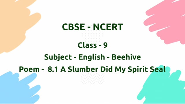 A Slumber Did My Spirit Seal – Class 9 English - Beehive