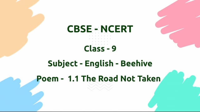 The Road Not Taken – Class 9 English - Beehive