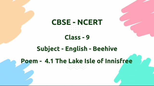The Lake Isle of Innisfree – Class 9 English - Beehive
