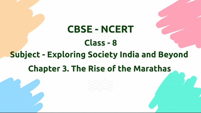 The Rise of the Marathas – Class 8 Social Science - Exploring Society India and Beyond