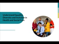 1 Understand Equality, Diversity and Inclusion in Health