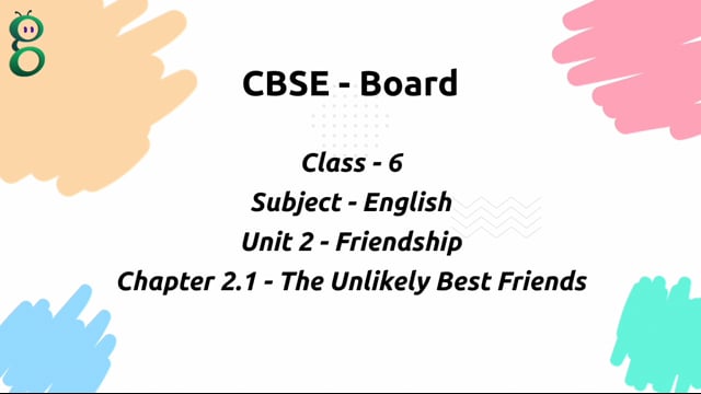 The Unlikely Best Friends – Class 6 English