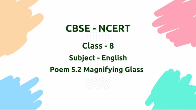 Magnifying Glass – Class 8 English - Poorvi