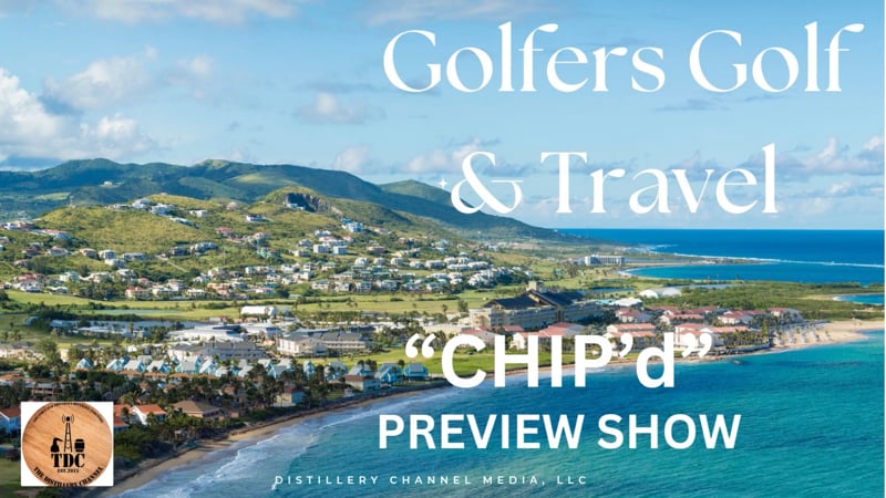 Golfers Golf & Travel Preview Show - "Chip'd"