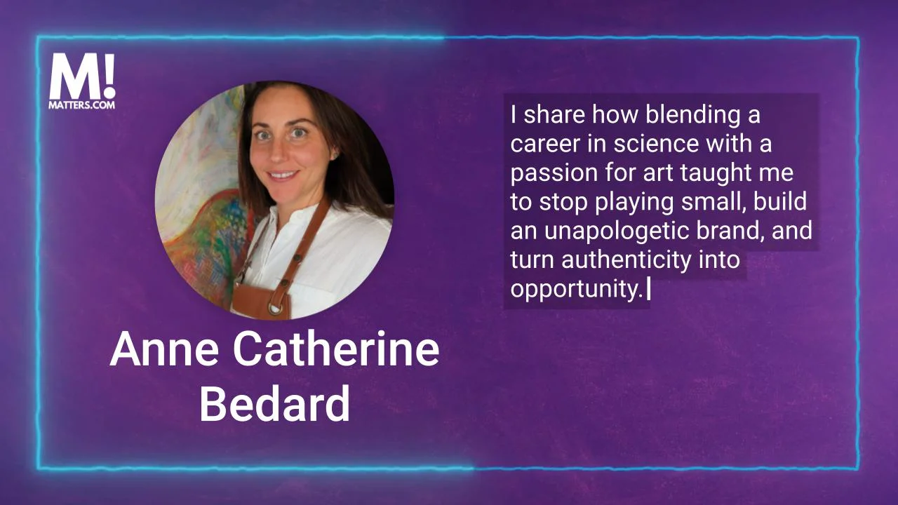 Science, Creativity and Authenticity with Anne-Catherine Bédard, Research Scientist at Dow Founder at Labcoat & Leggings