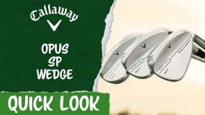 Callaway Opus SP Wedges Quick Look