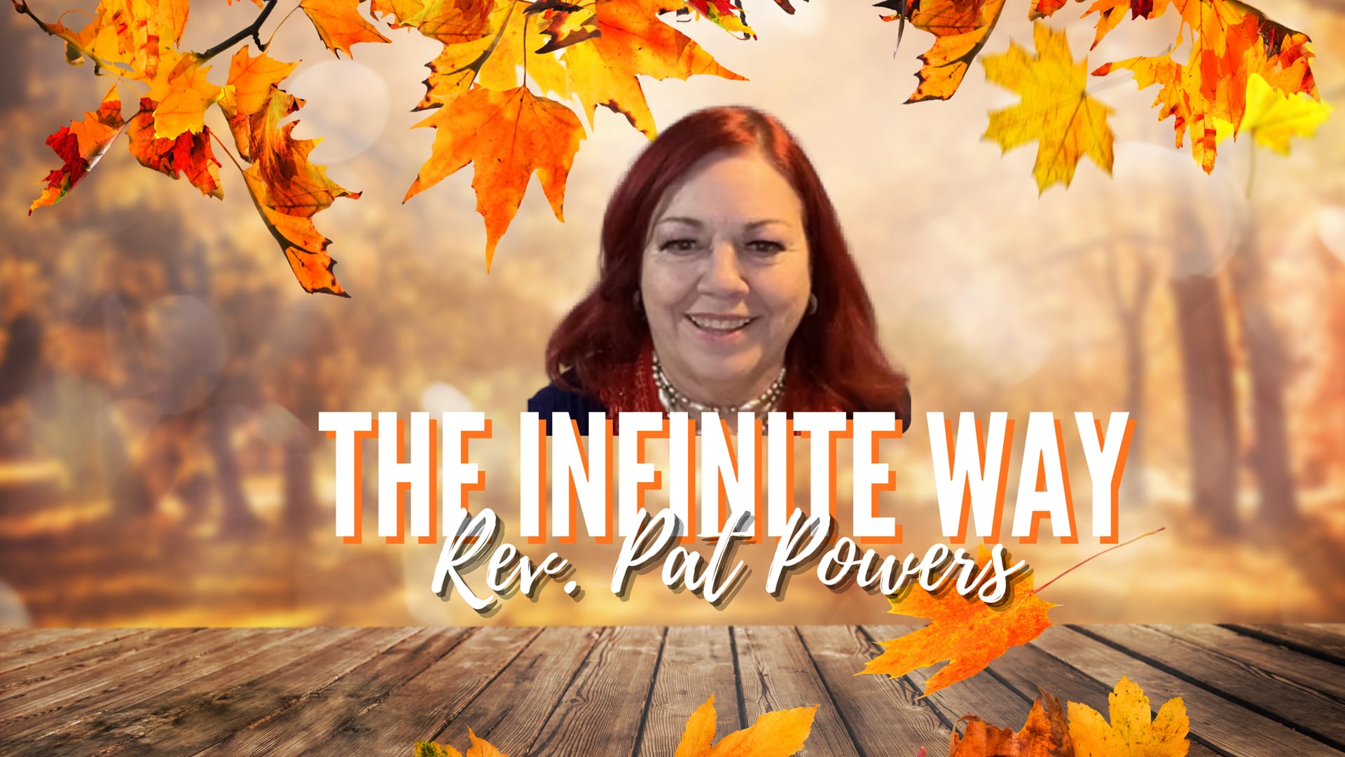 "The Infinite Way" with Rev. Pat Powers