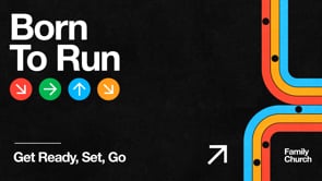 Get Ready, Set, Go | Born To Run | Pastor Ron Channell