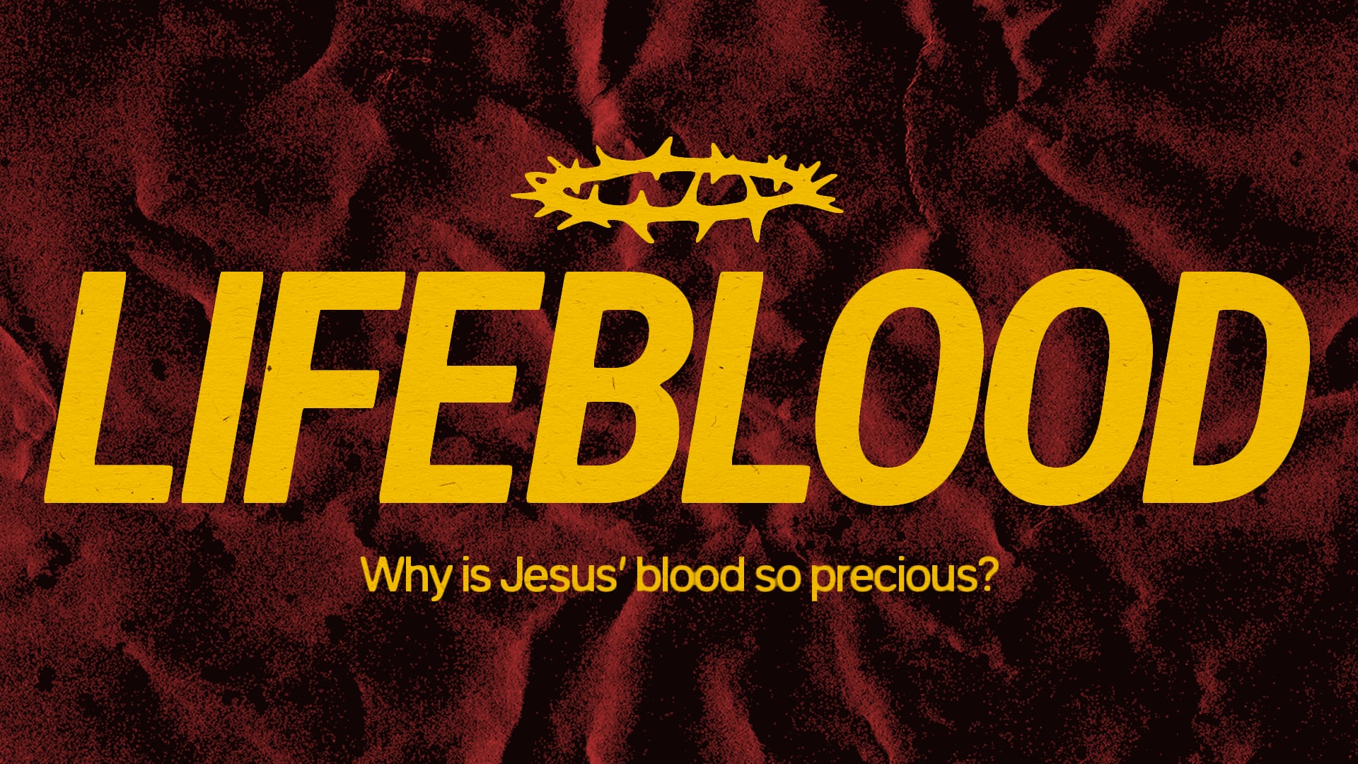 Lifeblood 3 - Just Jesus' Lifeblood