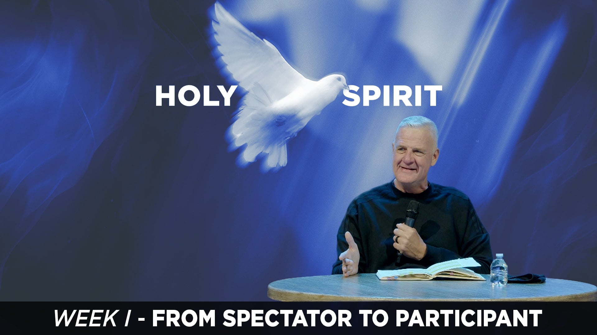 From Spectator to Participant: How the Holy Spirit Transforms Believers - Holy Spirit - Week I