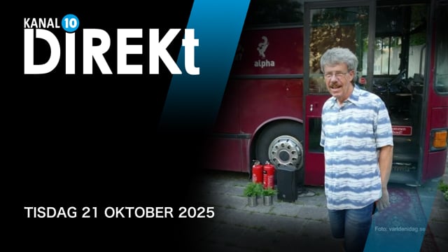 Tisdag 21 oktober | Kanal 10 Direkt
