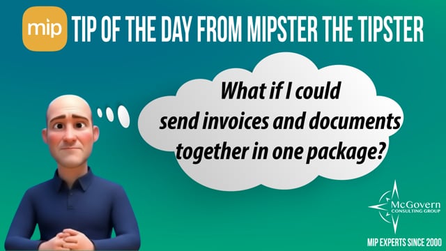 What if I could send invoices and documents together in one package? – MCG's MIPster the Tipster™