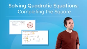 Solving Quadratic Equations: Completing the Square