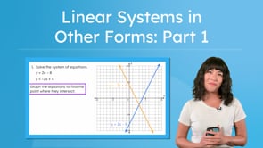 Linear Systems in Other Forms: Part 1