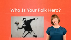 Who is Your Folk Hero?