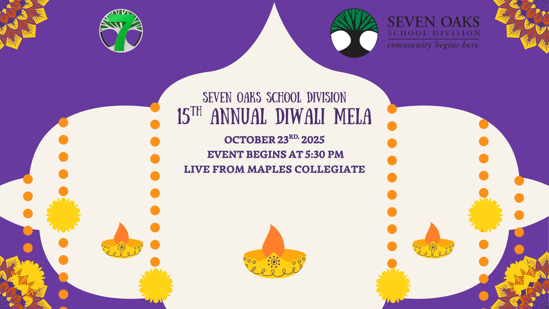 C7O-579 - The Seven Oaks School Division Presents the 15th Annual Diwali Mela Celebration!