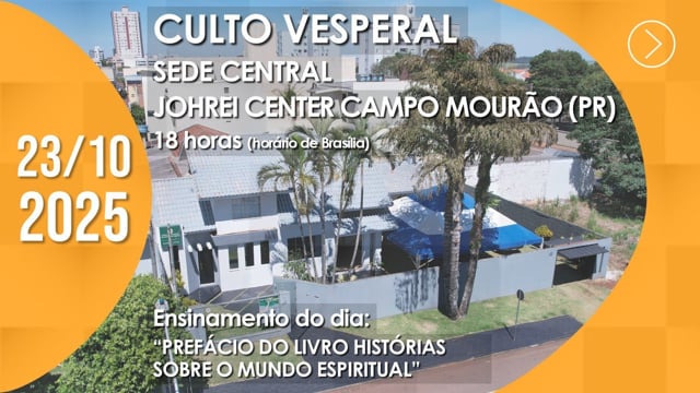 Capa do vídeo do “Culto Vesperal | Johrei Center Campo Mourão (PR) - 23/10/2025”.