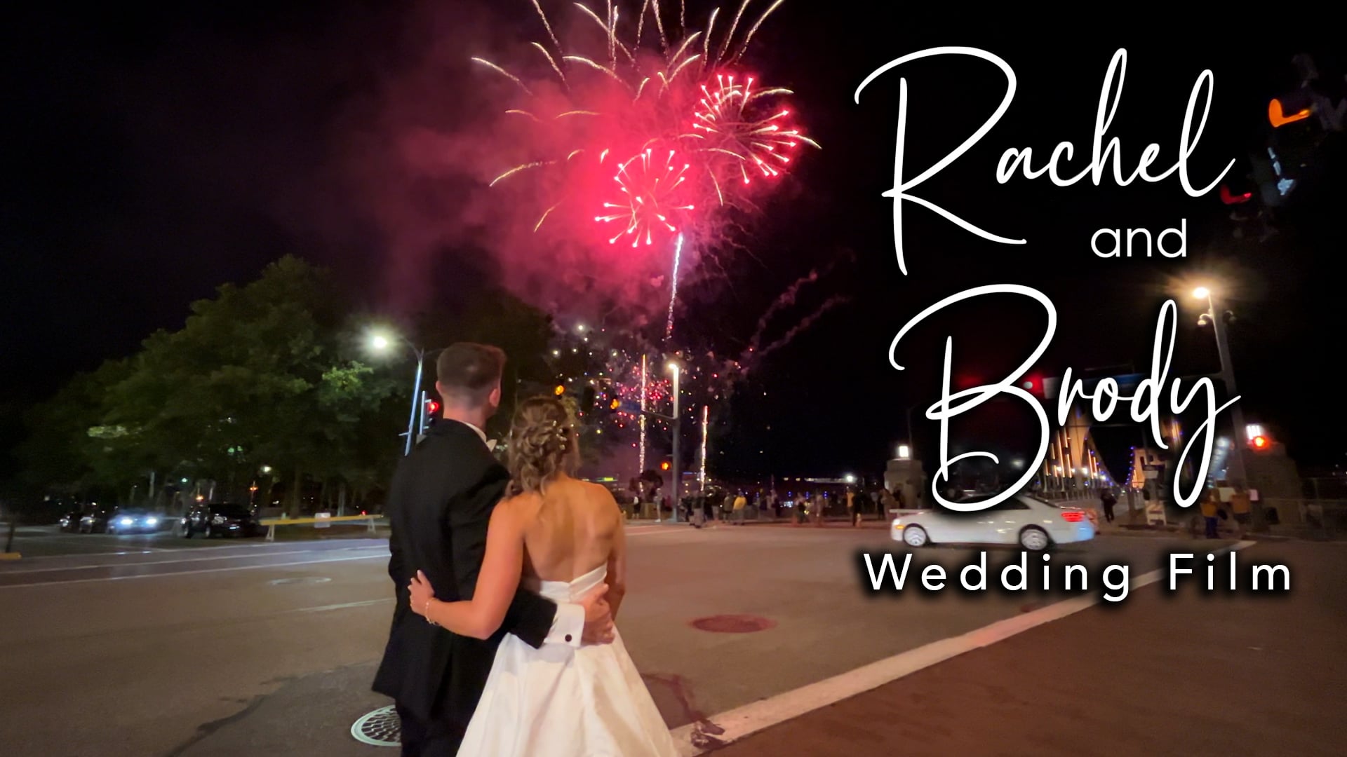 Rachel & Brody: Wedding Film