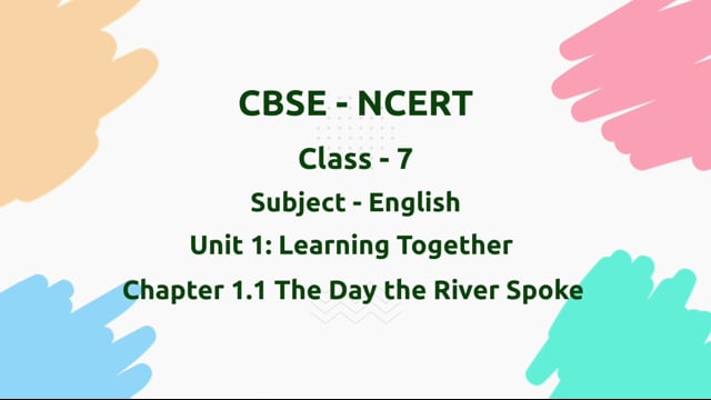 The Day the River Spoke – Class 7 English