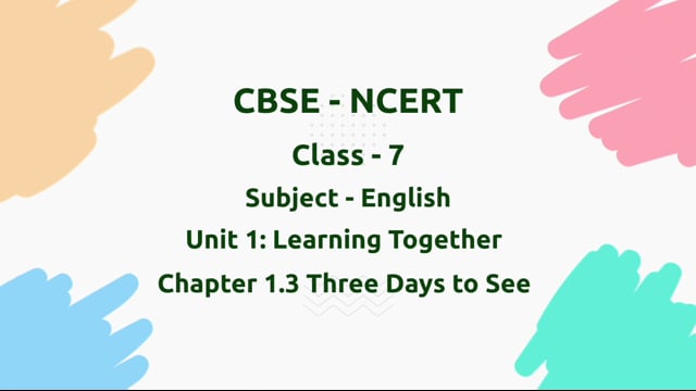 Three Days to See – Class 7 English
