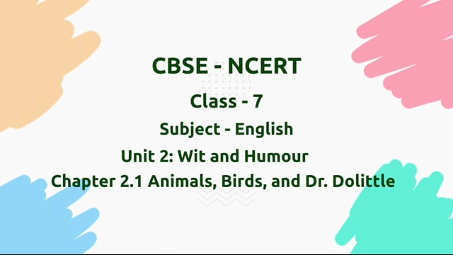 Animals, Birds, and Dr. Dolittle – Class 7 English