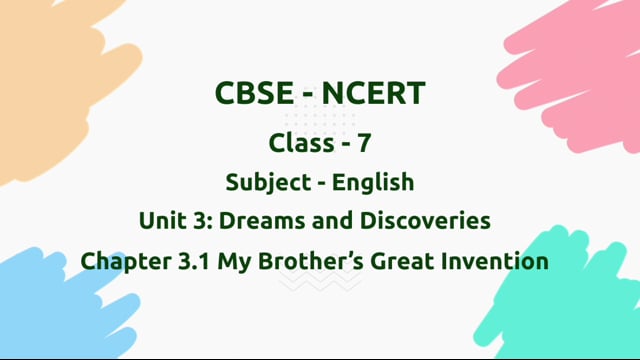 My Brother’s Great Invention – Class 7 English