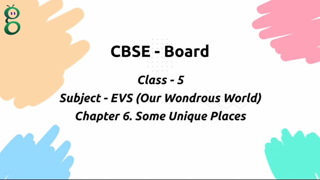 Some Unique Places – Class 5 EVS