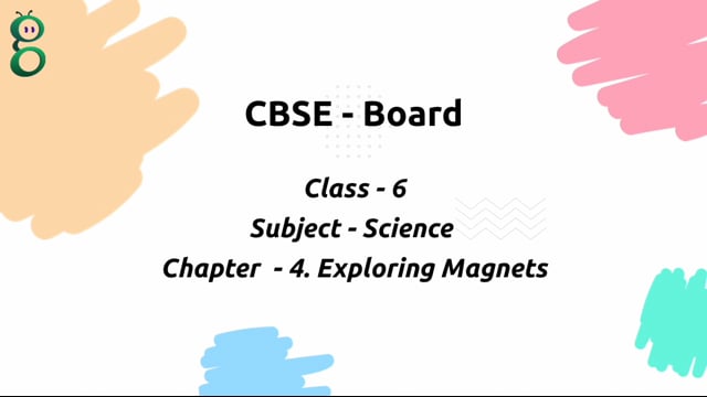 Exploring Magnets – Class 6 Science