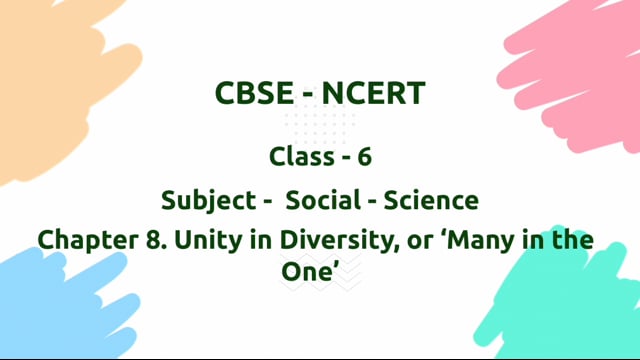 Unity in Diversity or Many in the One – Class 6 Social Science