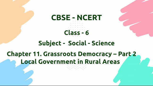 Grassroots Democracy Part 2 Local Government in Rural Areas – Class 6 Social Science