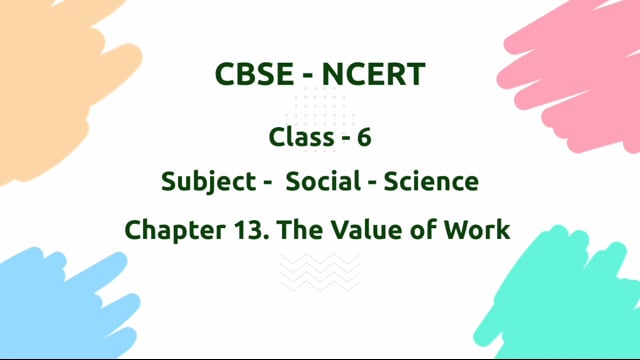 The Value of Work – Class 6 Social Science
