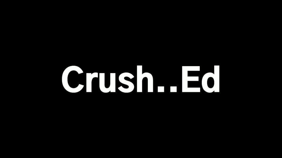 Crush... Ed
