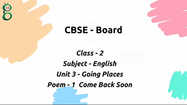 Come Back Soon – Class 2 English