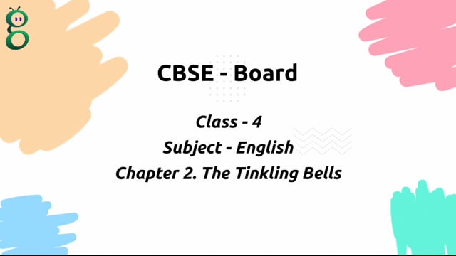 The Tinkling Bells – Class 4 English