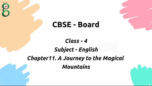 A Journey to  the Magical Mountains  – Class 4 English