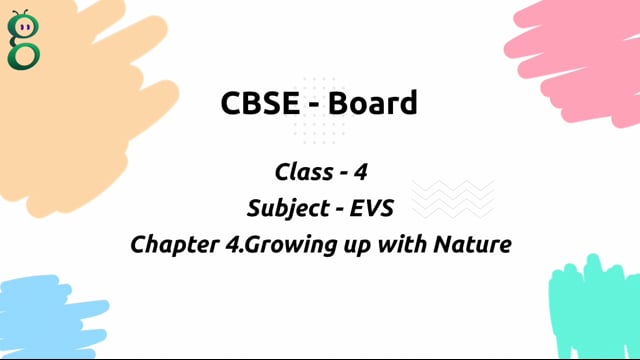 Growing up with Nature – Class 4 Environment