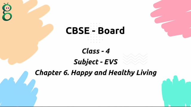 Happy and Healthy Living – Class 4 Environment