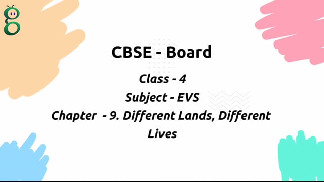 Different Lands, Different Lives – Class 4 Environment