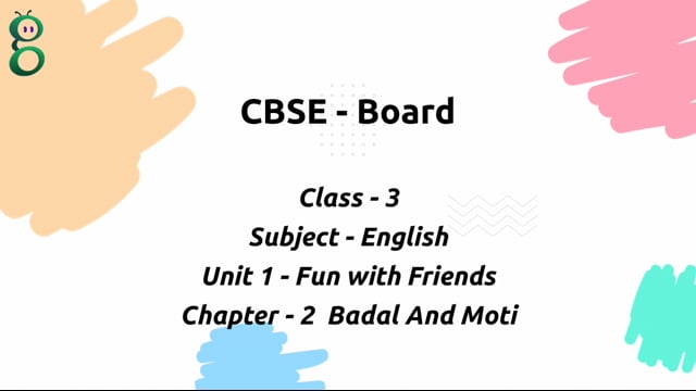Badal and Moti – Class 3 English