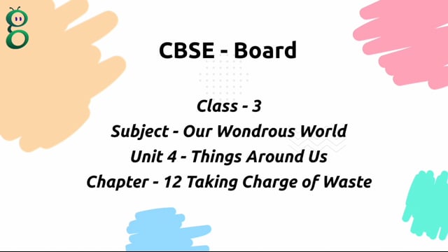 Taking Charge of Waste – Class 3 Environment