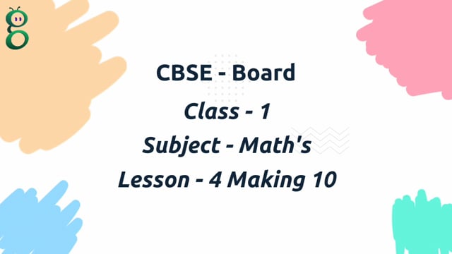 Making 10 (Numbers 10 to 20) – Class 1 Mathematics