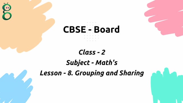Grouping and Sharing (Multiplication and Division) – Class 2 Mathematics