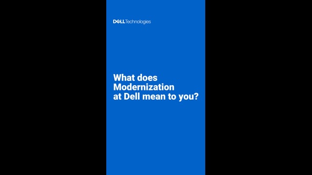 Dell Technologies | Modernization | Final