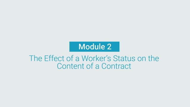 Module 02: The Effect of a Worker’s Status on the Content of a Contract - Video Thumbnail