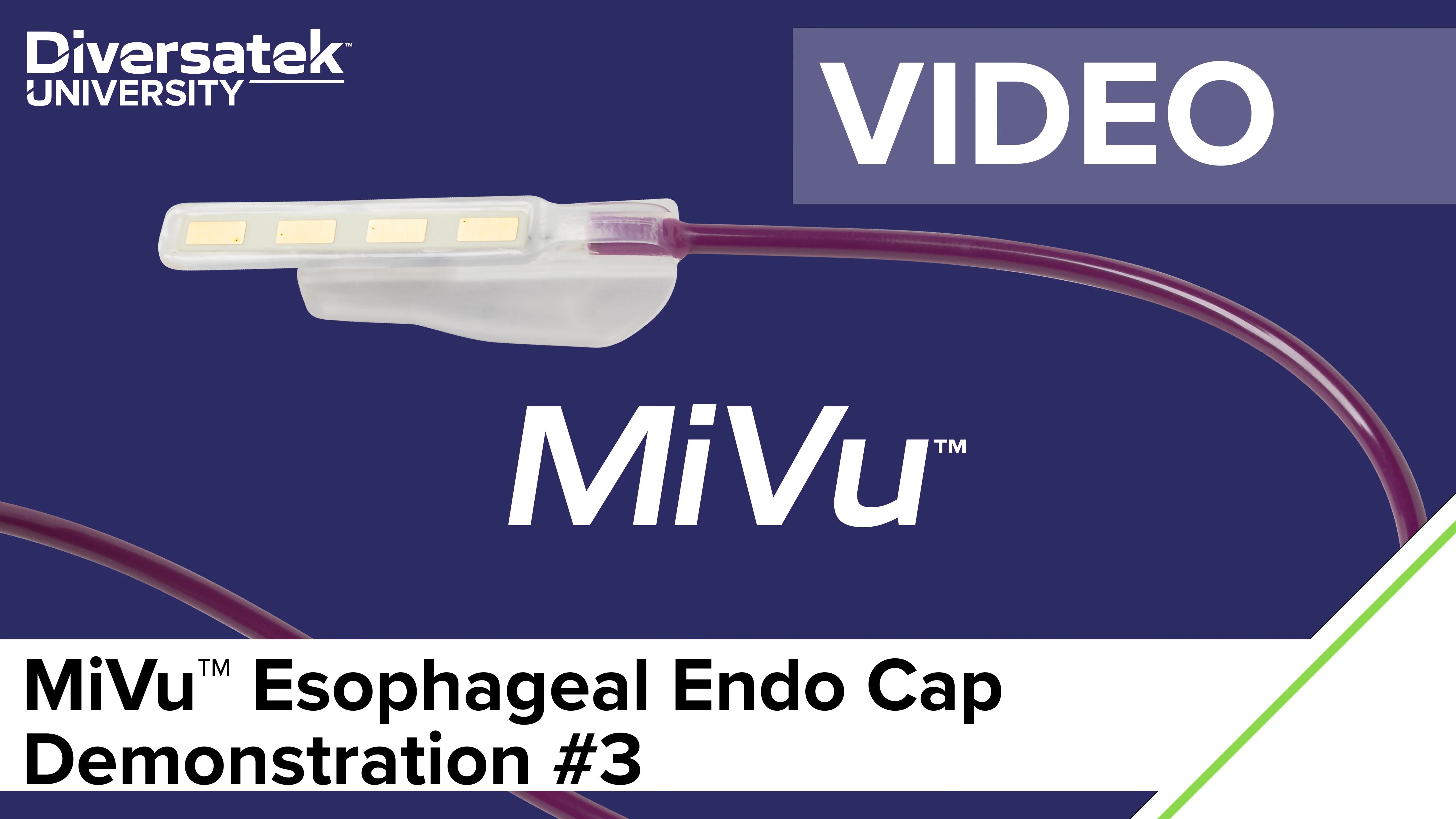 MiVu™ Esophageal Endo Cap Demonstration: 3 - Diversatek