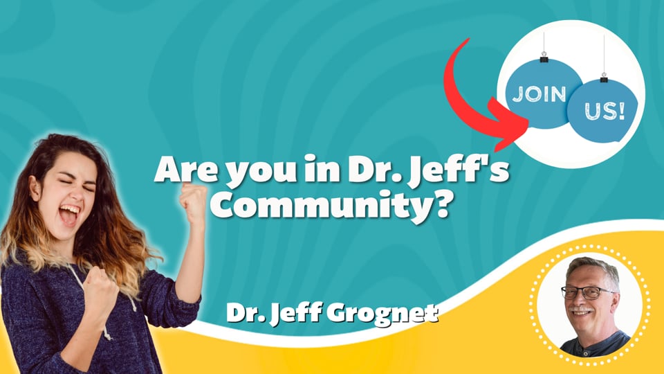 Are you in Dr. Jeff's Community?