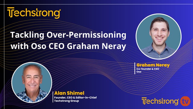 Tackling Over-Permissioning with Oso CEO Graham Neray