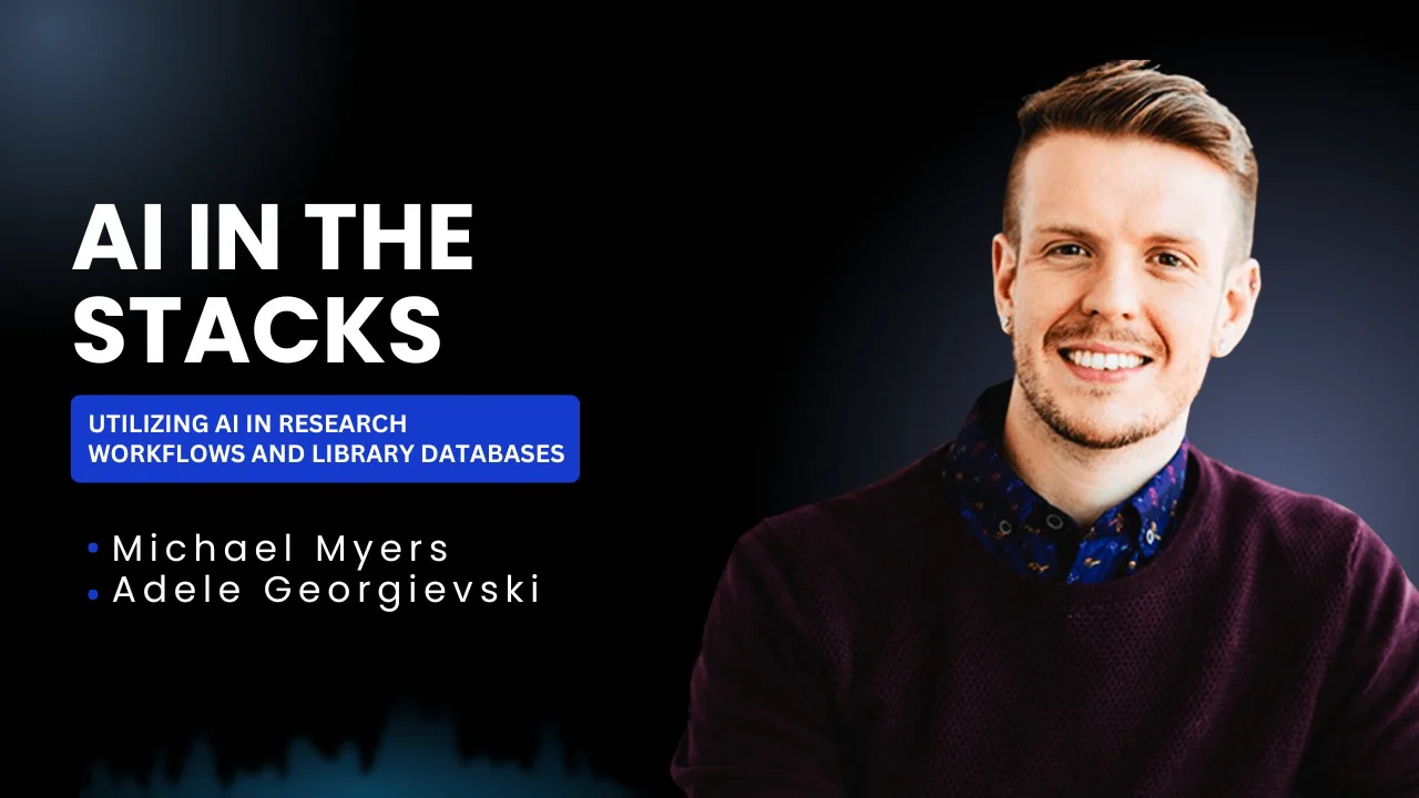 AI in the Stacks: Utilizing AI in Research Workflows and Library Databases by Michael