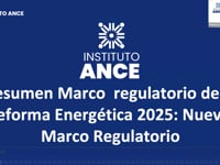 Resumen del Marco Reglamentario de la Reforma Energética 2025