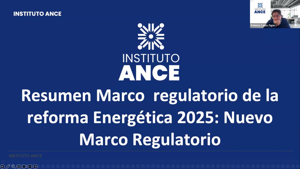 Resumen del Marco Reglamentario de la Reforma Energética 2025